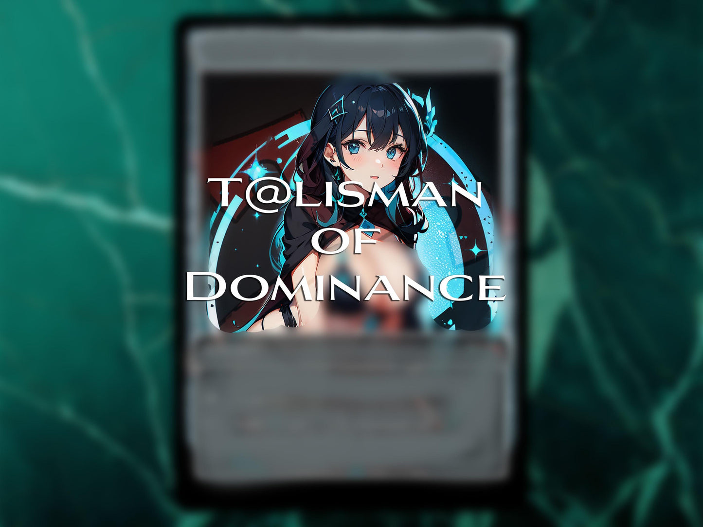 Talisman of Dominance PROXY Anime Waifu